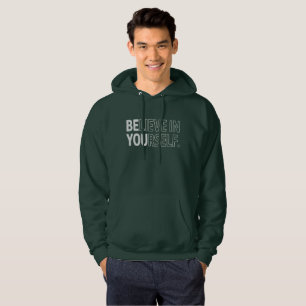 Glaube an dich selbst Lehrer Motivierend Positiv Hoodie