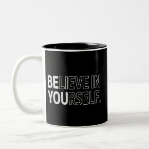 Glaube an dich selbst Lehrer Motivierend Positiv Zweifarbige Tasse