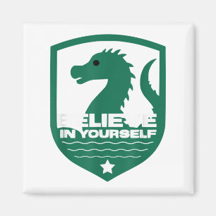 Glaube an dich selbst Lustig Motivierend Loch Ness Magnet