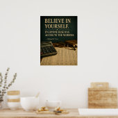 Glaube an dich selbst Lustiges Motivationsposter | Poster (Küche)
