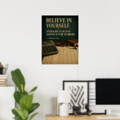 Glaube an dich selbst Lustiges Motivationsposter | Poster (Heimbüro)