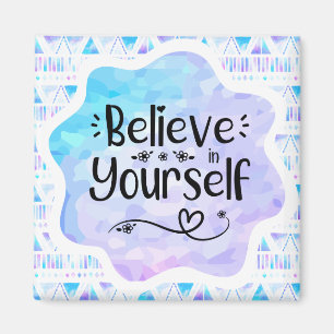 Glaube an dich selbst magnet
