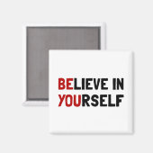 Glaube an dich selbst magnet (Vorderseite/Rückseite)