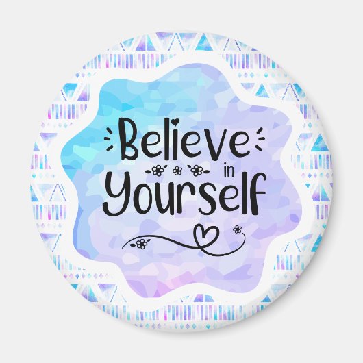 Glaube an dich selbst magnet (Vorne)