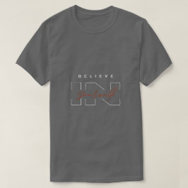 Glaube an dich selbst – Motivations-Quote-T-Shirt T-Shirt