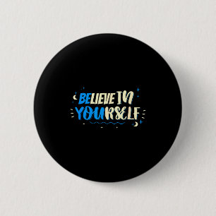 Glaube an dich selbst Motivationsspruch Zitat Desi Button