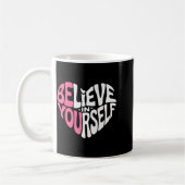 Glaube an dich selbst Motivationszitat Inspiration Kaffeetasse (Links)