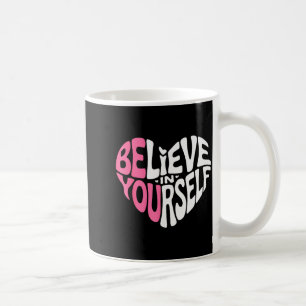 Glaube an dich selbst Motivationszitat Inspiration Kaffeetasse