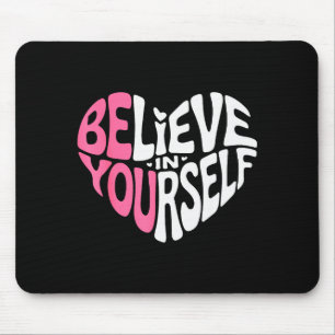 Glaube an dich selbst Motivationszitat Inspiration Mousepad