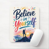 Glaube an dich selbst mousepad (Mit Mouse)