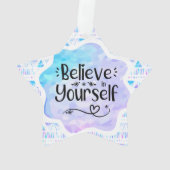 Glaube an dich selbst ornament (Rückseite)