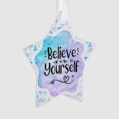 Glaube an dich selbst ornament (Vorderseite)