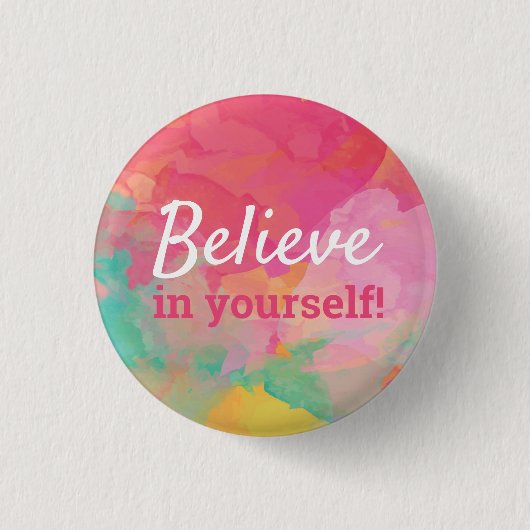 Glaube an dich selbst Positives Zitat Wasserfarbe Button (Vorderseite)