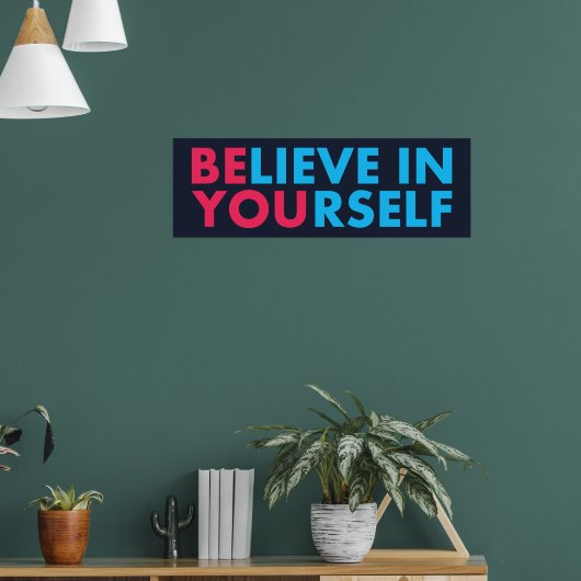 Glaube an dich selbst poster (Wohnzimmer 1)