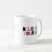 Glaube an dich selbst (rosa, schwarz und grau) kaffeetasse (VorderseiteRechts)