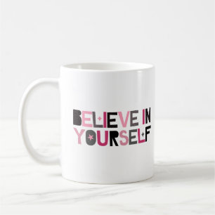 Glaube an dich selbst (rosa, schwarz und grau) kaffeetasse