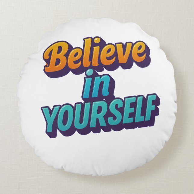 Glaube an dich selbst rundes kissen (Vorderseite)