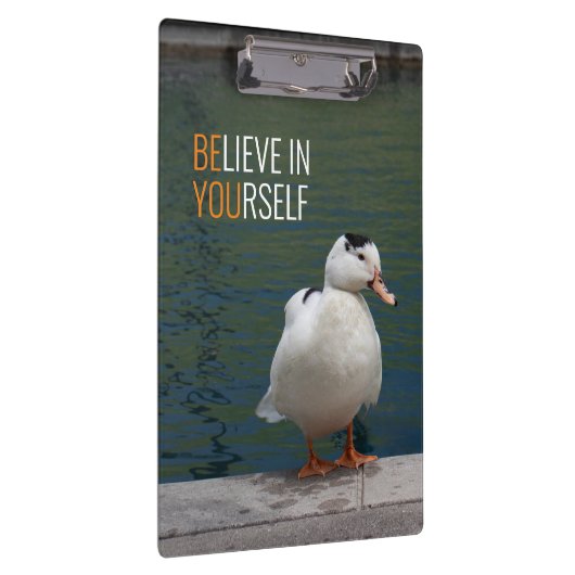 Glaube an dich selbst - SEID DU Inspirationsduck Klemmbrett (Rechts)