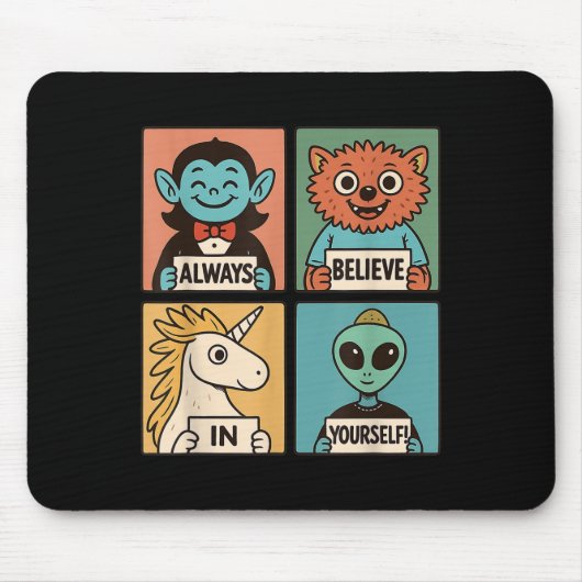 Glaube an dich selbst_ Süßes Monster & Alien Mousepad (Vorne)