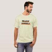 Glaube an dich selbst T-Shirt (Vorne ganz)