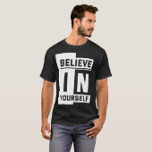 Glaube an dich selbst T-Shirt (Vorne ganz)