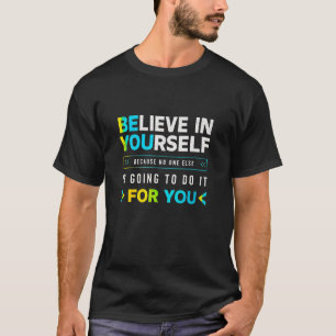 Glaube an dich selbst T-Shirt – Trage deine Zuvers