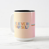 Glaube an dich selbst Tasse | Motivierende Kaffeet (Vorderseite Links)