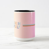Glaube an dich selbst Tasse | Motivierende Kaffeet (Mittel)