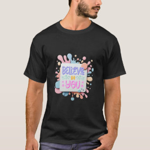 Glaube an dich T-Shirt