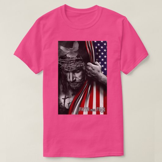 Glaube an die Angst Jesus American Flag Patriot Ch T-Shirt (Design vorne)