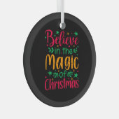 Glaube an die Magie der Weihnachten frohe Weihnach Ornament Aus Glas (Vorderseite Rechts)