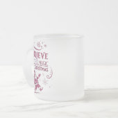 Glaube an die Magie der Weihnachtszeit Mattglastasse (Vorderseite Links)