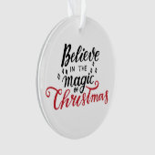 Glaube an die Magie der Weihnachtszeit Ornament (Vorderseite)