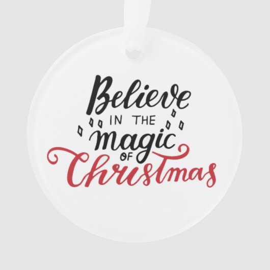 Glaube an die Magie der Weihnachtszeit Ornament (Vorderseite)