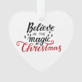 Glaube an die Magie der Weihnachtszeit Ornament