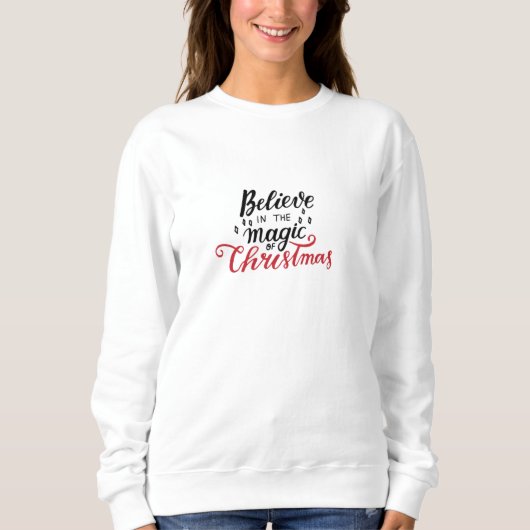 Glaube an die Magie der Weihnachtszeit Sweatshirt