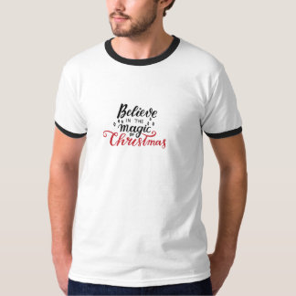 Glaube an die Magie der Weihnachtszeit T-Shirt