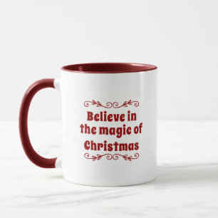 Glaube an die Magie der Weihnachtszeit Tasse