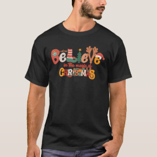 Glaube an die Magie von Weihnachten Groovy-Feierta T-Shirt