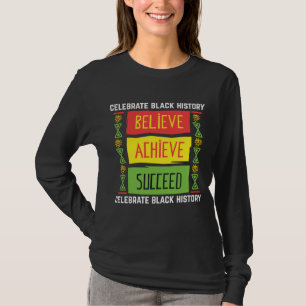Glaube an Erfolg als Geschenk schwarzer Geschichte T-Shirt