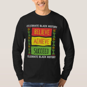Glaube an Erfolg als Geschenk schwarzer Geschichte T-Shirt