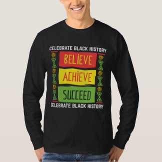 Glaube an Erfolg als Geschenk schwarzer Geschichte T-Shirt