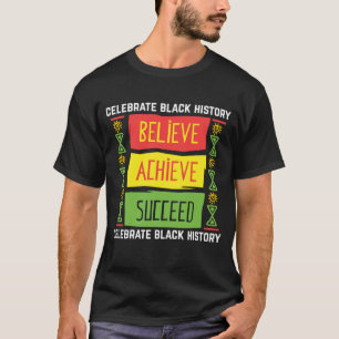 Glaube an Erfolg als Geschenk schwarzer Geschichte T-Shirt
