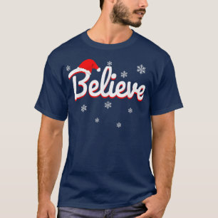 Glaube an frohe Weihnachten Weihnachtsmann Xmas Cu T-Shirt