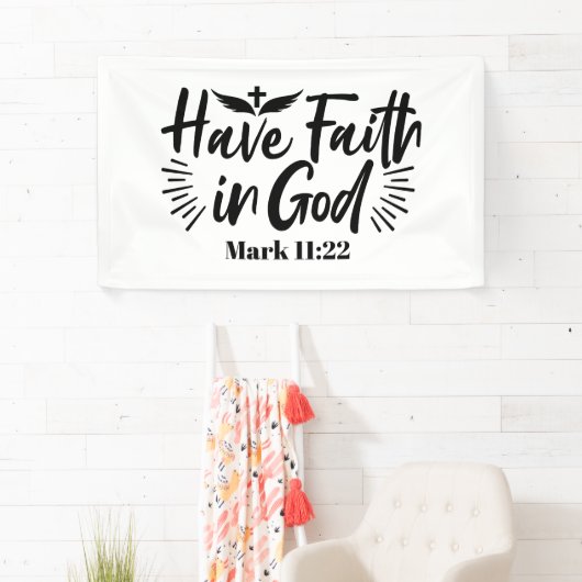 Glaube an Gott Mark 11:22 Inspiration Zitat Banner (Insitu)