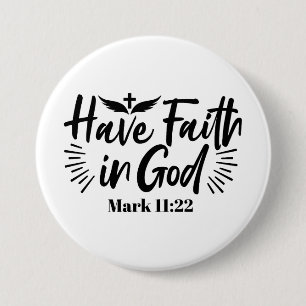 Glaube an Gott Mark 11:22 Inspiration Zitat Button