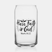 Glaube an Gott Mark 11:22 Inspiration Zitat Dosenglas (Vorderseite)