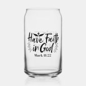 Glaube an Gott Mark 11:22 Inspiration Zitat Dosenglas (Rückseite)