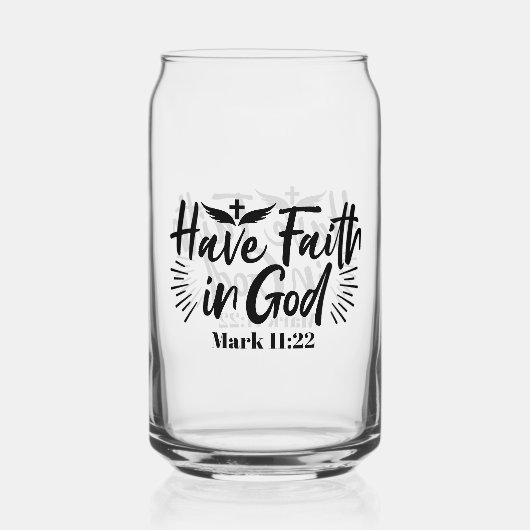 Glaube an Gott Mark 11:22 Inspiration Zitat Dosenglas (Rückseite)