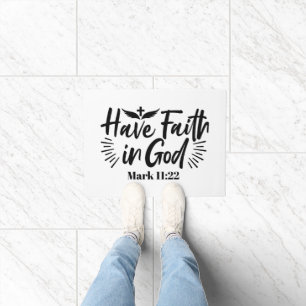 Glaube an Gott Mark 11:22 Inspiration Zitat Fußmatte